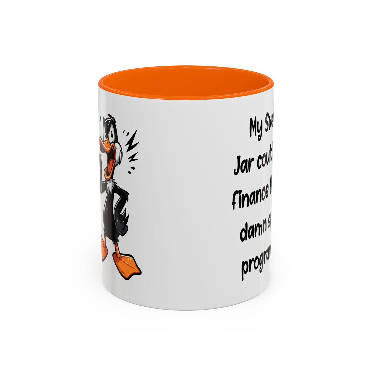 Humor Mug - My Swear Jar Could Finance the Damn Space Program!