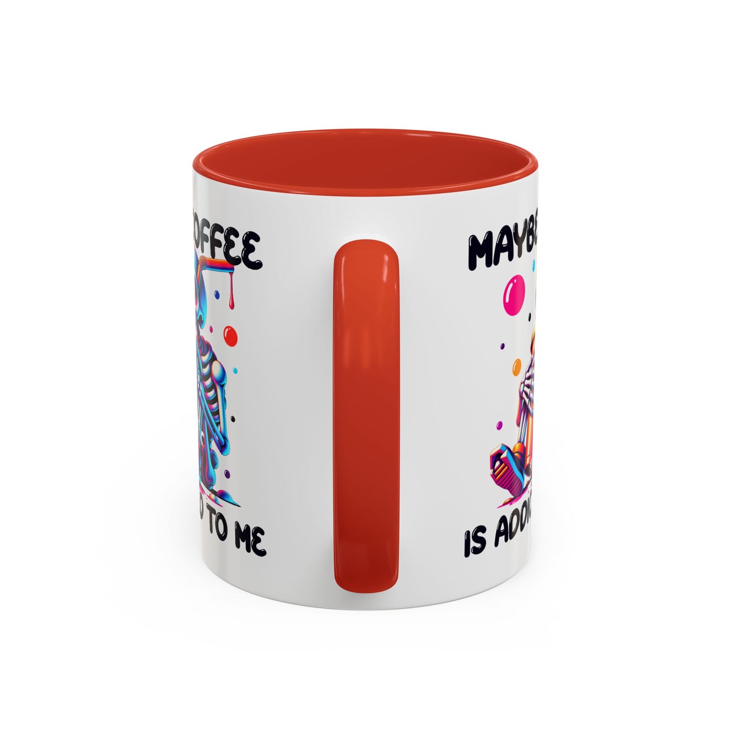 Adult Mug - Maybe Coffee Is Addicted To Me