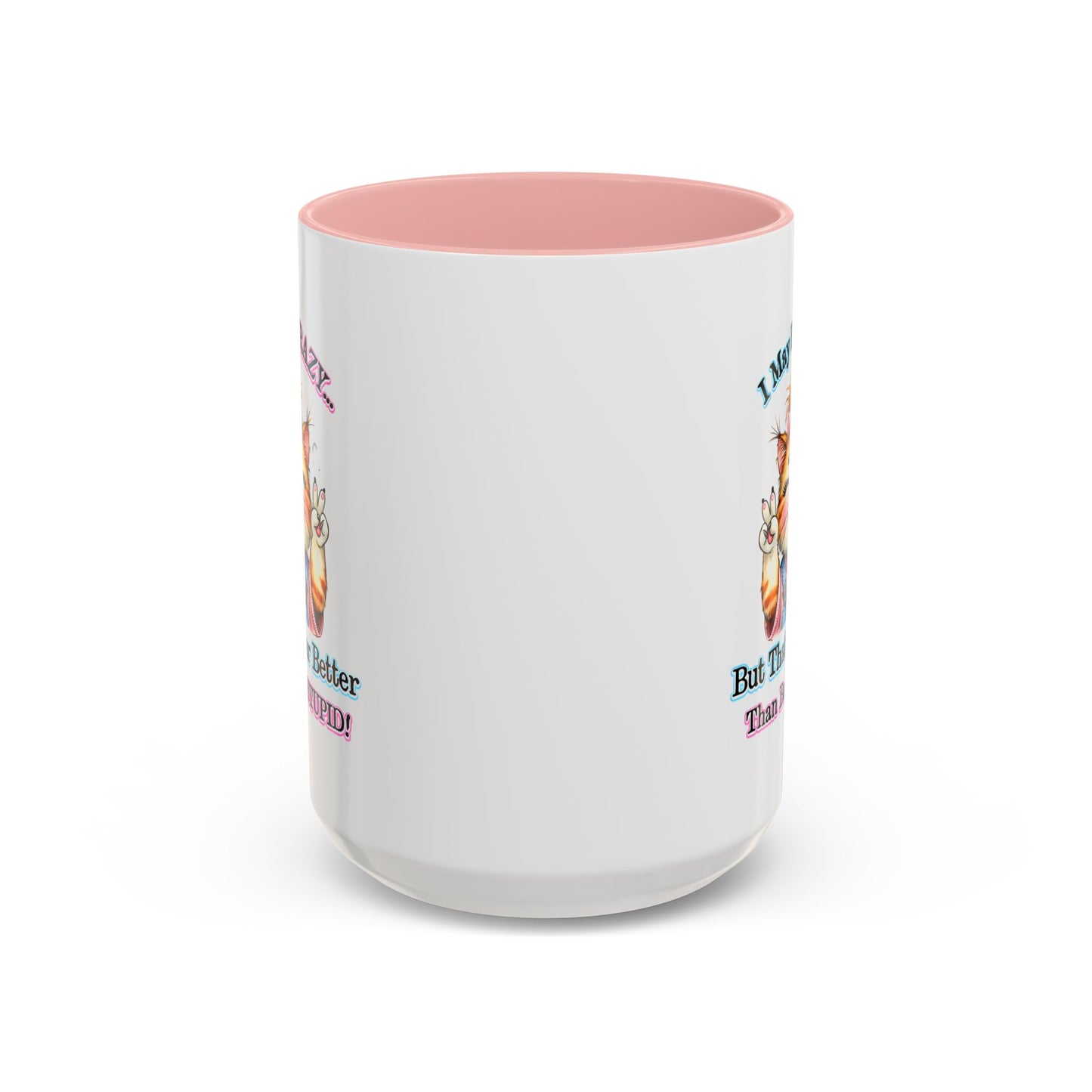 Office Mug - I May Be Crazy