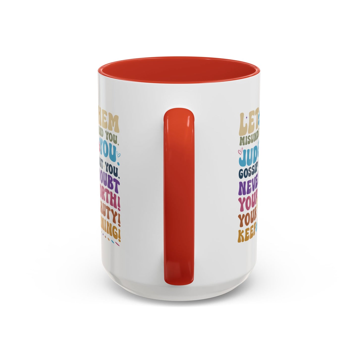 Motivation Mug - Let Them Misunderstand You