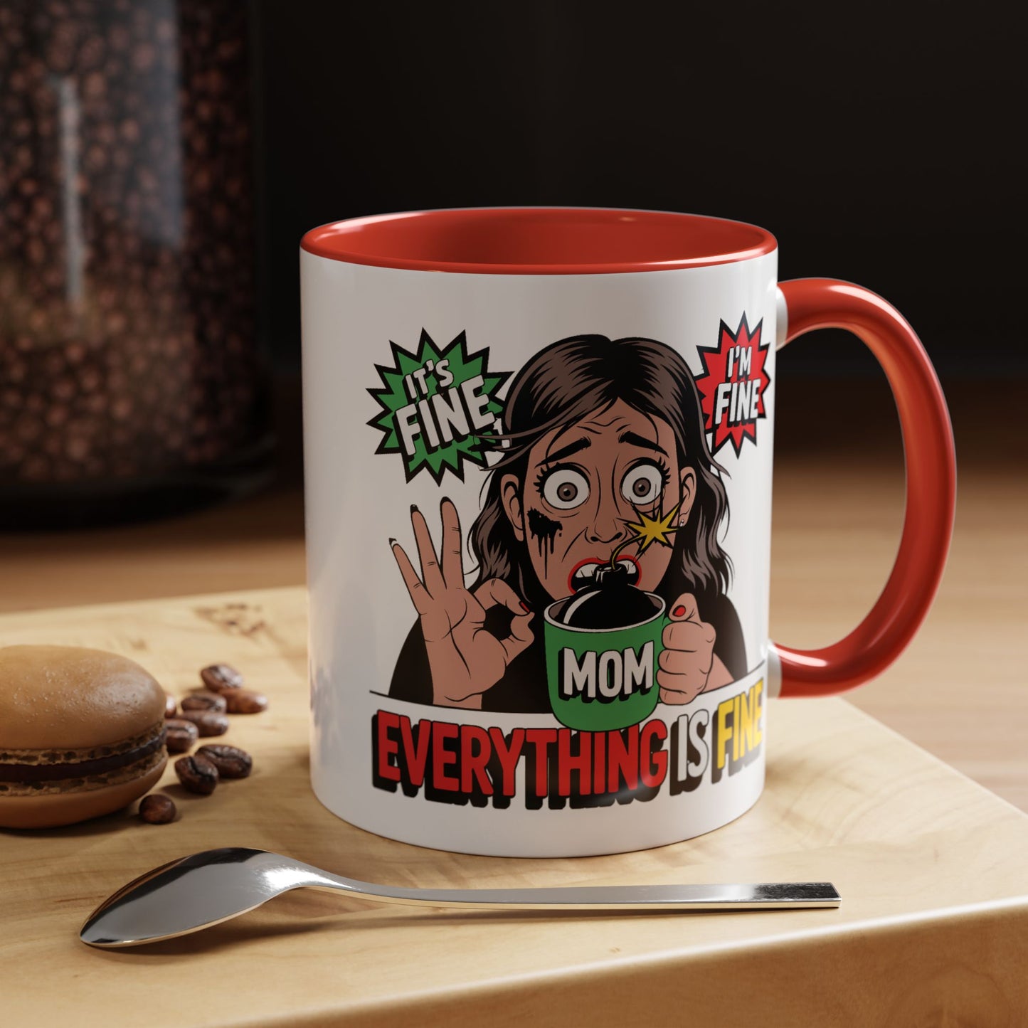 Humor Mug - Its Fine I'm Fine Mom