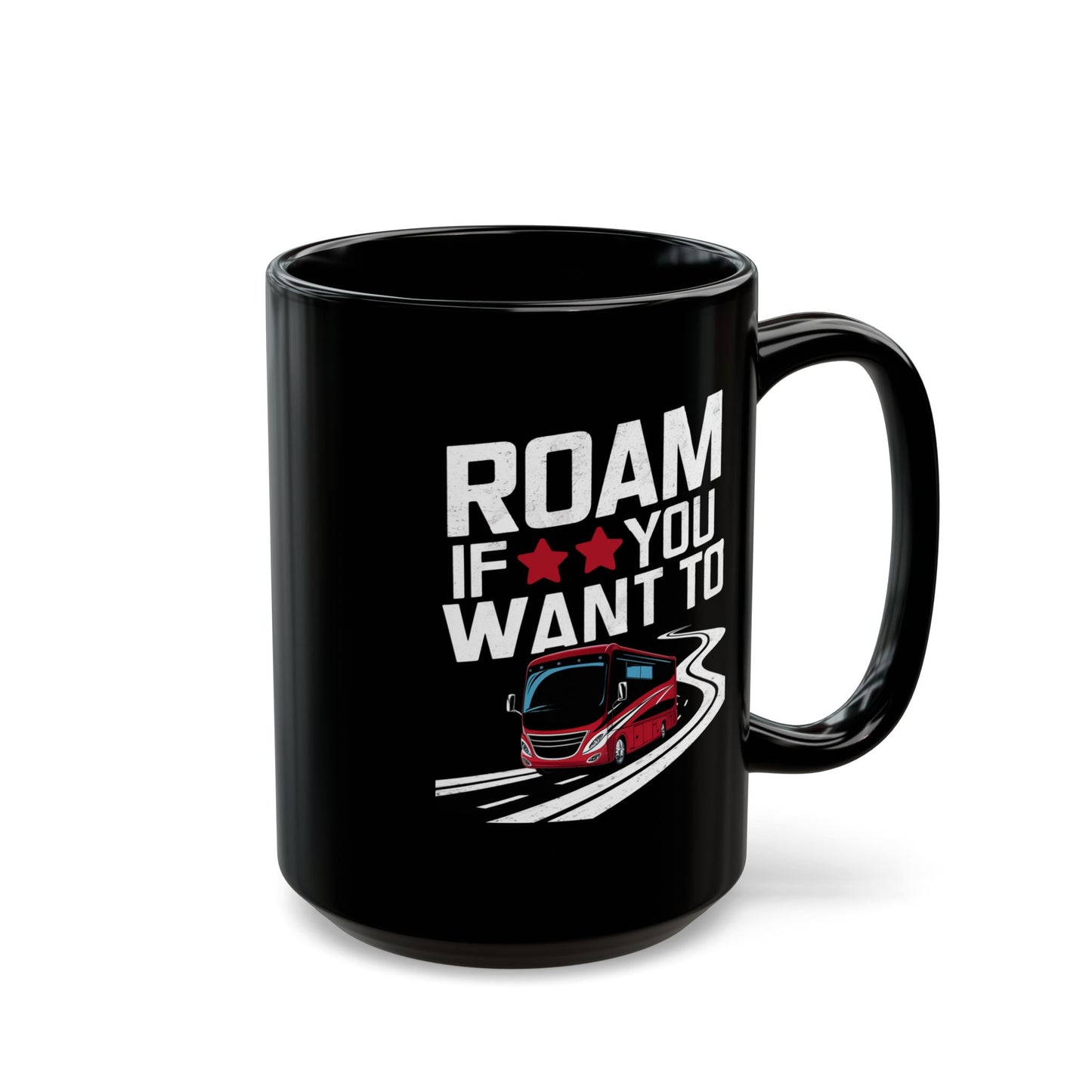Adventure Mug - Roam If You Want To