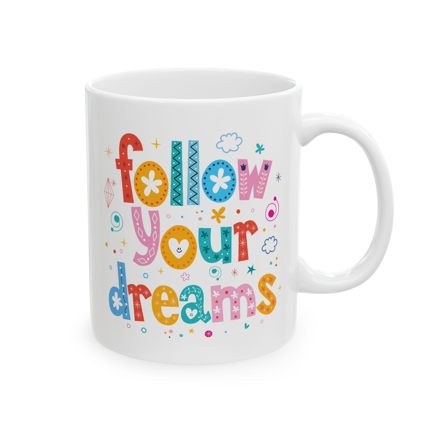 Motivation Mug - Follow Your Dreams Colorful