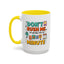 Humor Mug - Don't Rush Me