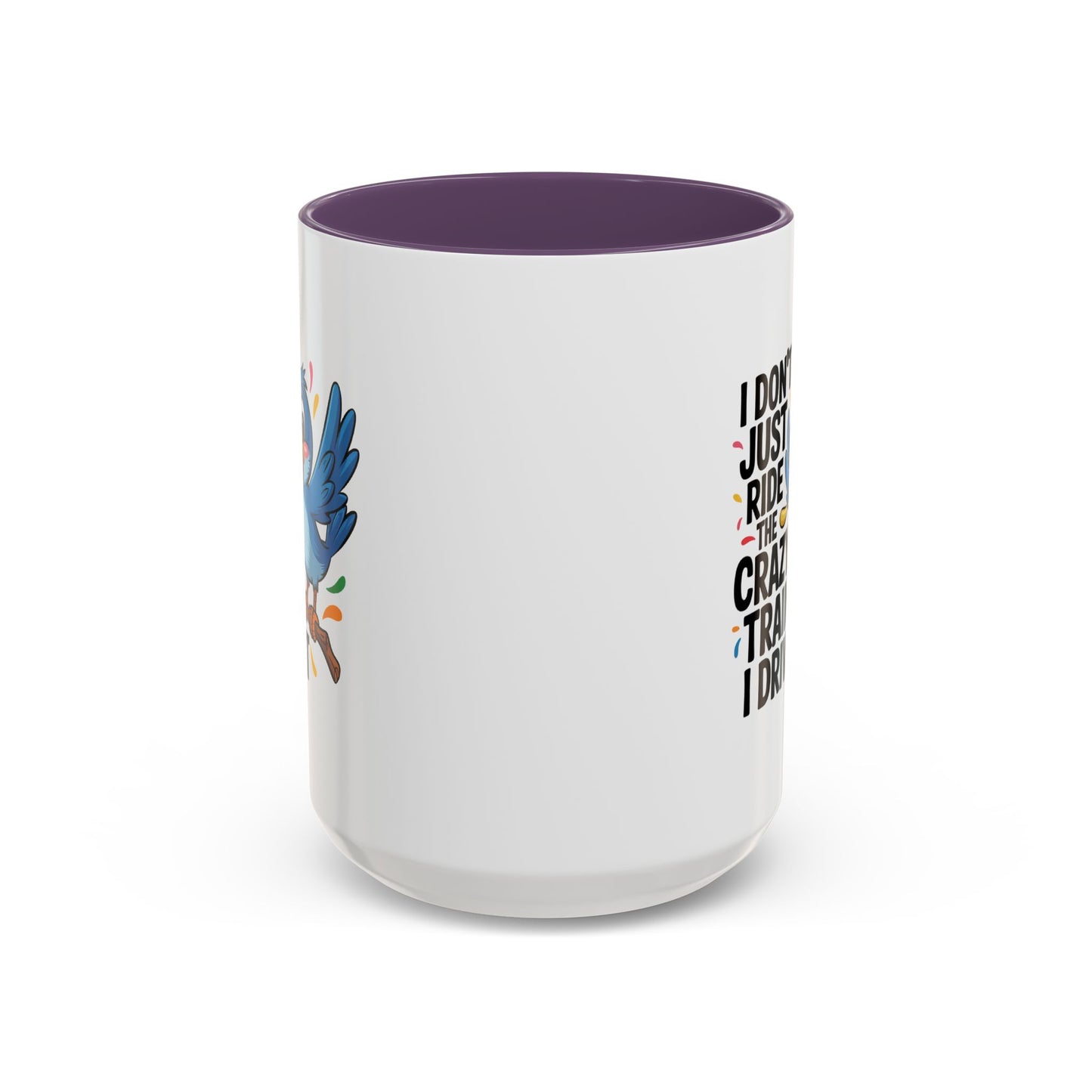 Humor Mug - I Don't Just Ride on the Crazy Train
