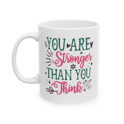 Motivation Mug - You Are Stronger Than You Think
