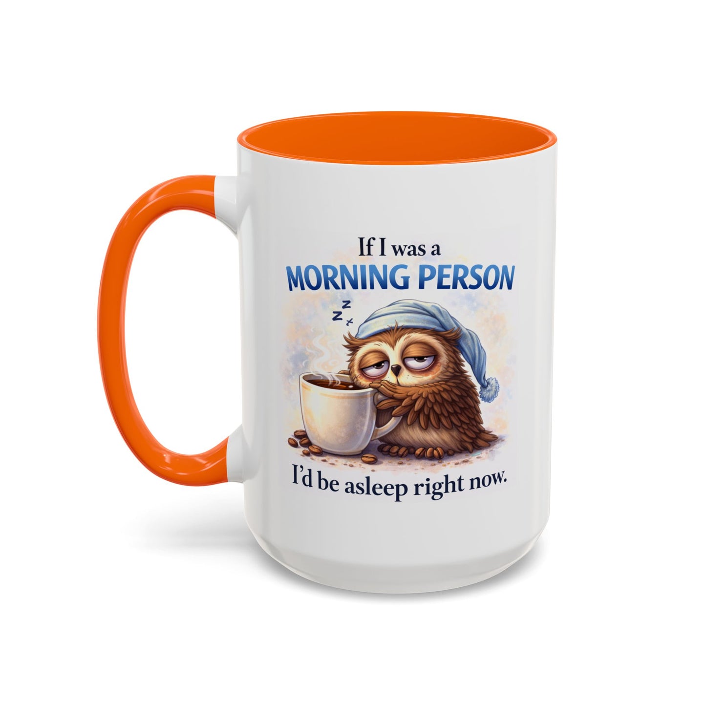 Humor Mug - If I Was A Morning Person