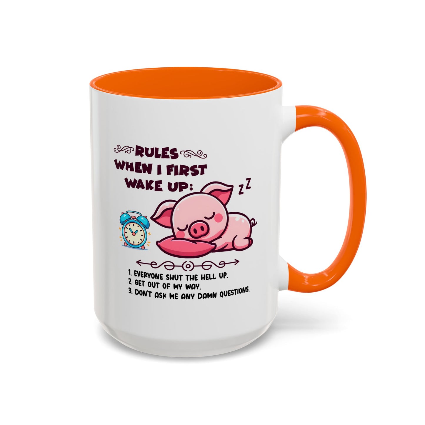 Humor Mug - Rules When I First Wake Up!