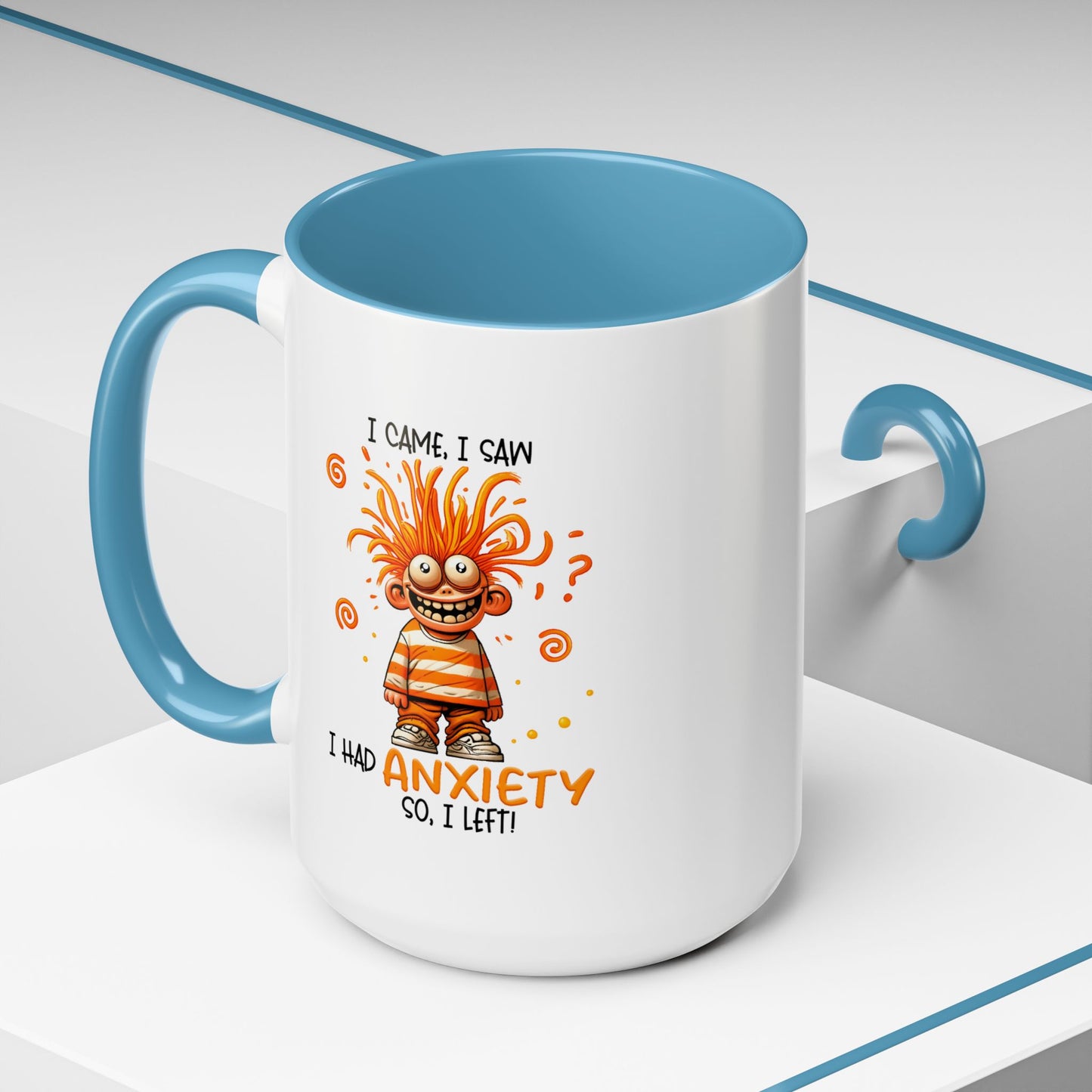 Humor Mug - I Came I Saw I Had Anxiety
