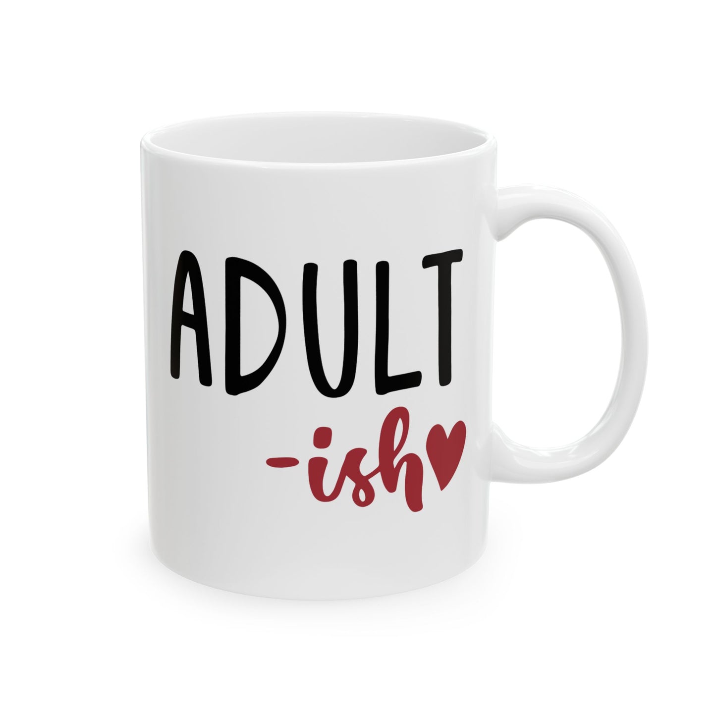 Humor Mug - Adult-ish