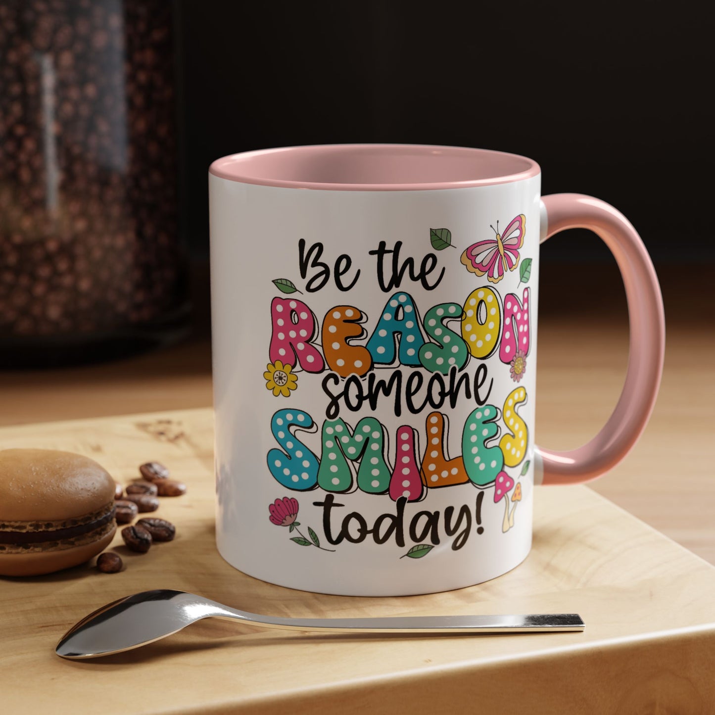 Motivational Mug - Be The Reason Someone Smiles Today