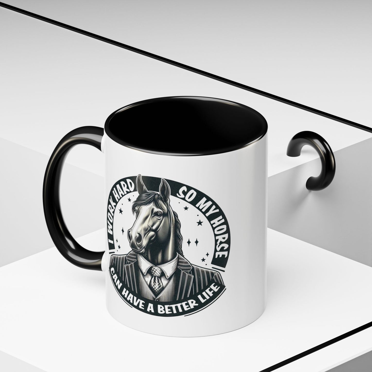 Humor Mug - I Work Hard So My Horse