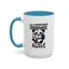 Humor Mug - Due to Unfortunate Circumstances