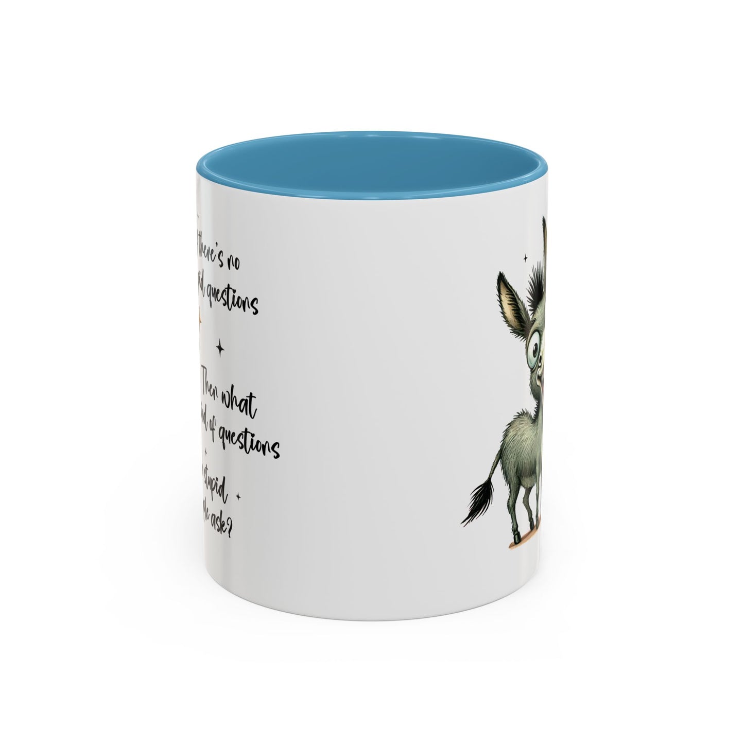 Humor Mug - If there are no stupid questions