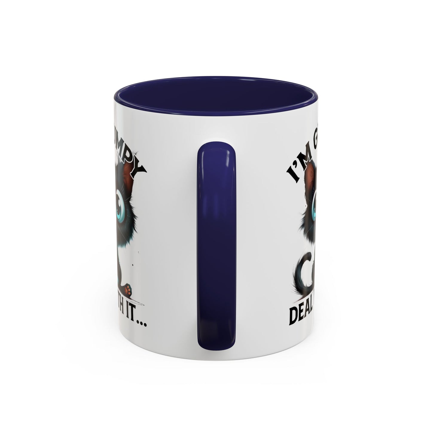 Humor Mug - I'm Grumpy Deal With It