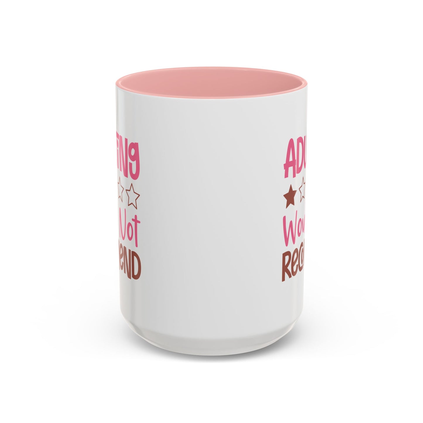 Humor Mug - Adulting Would Not Recommend