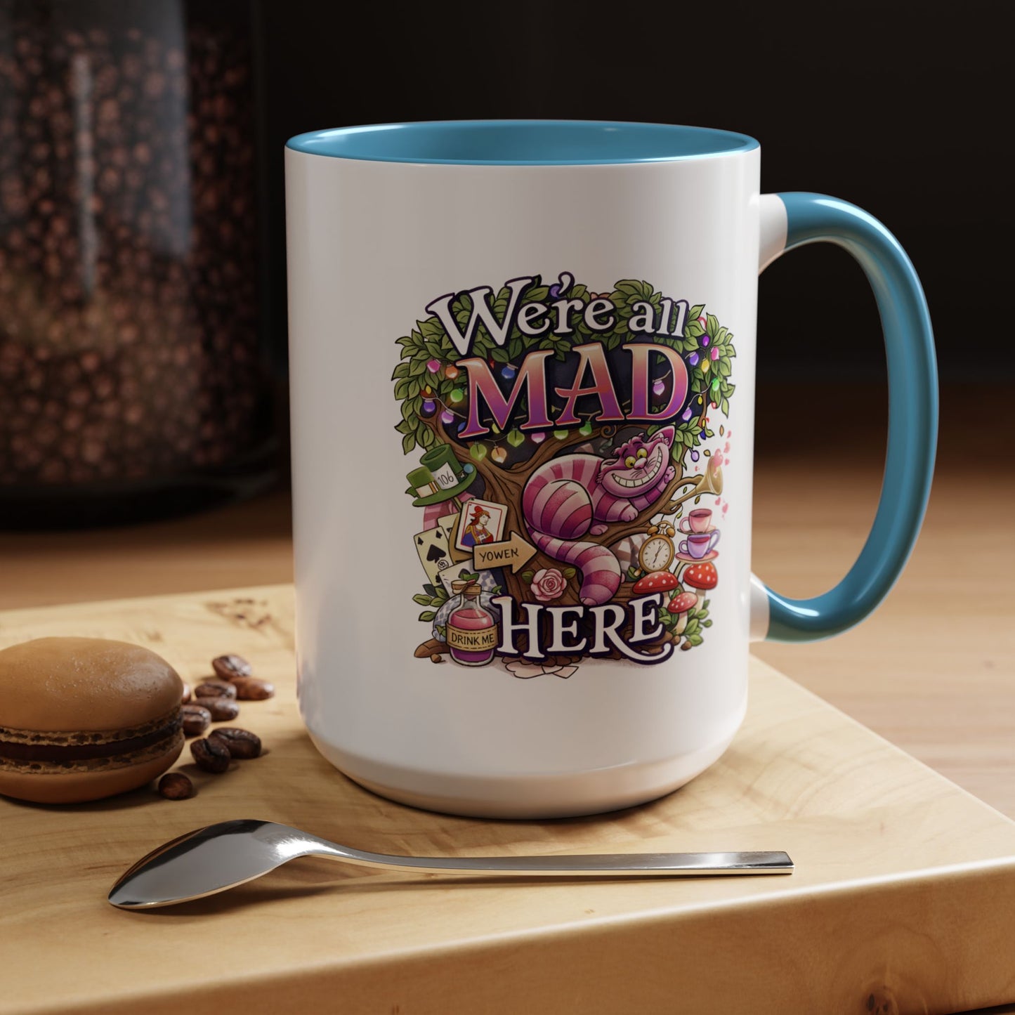 Humor Mug - We're All Mad Here