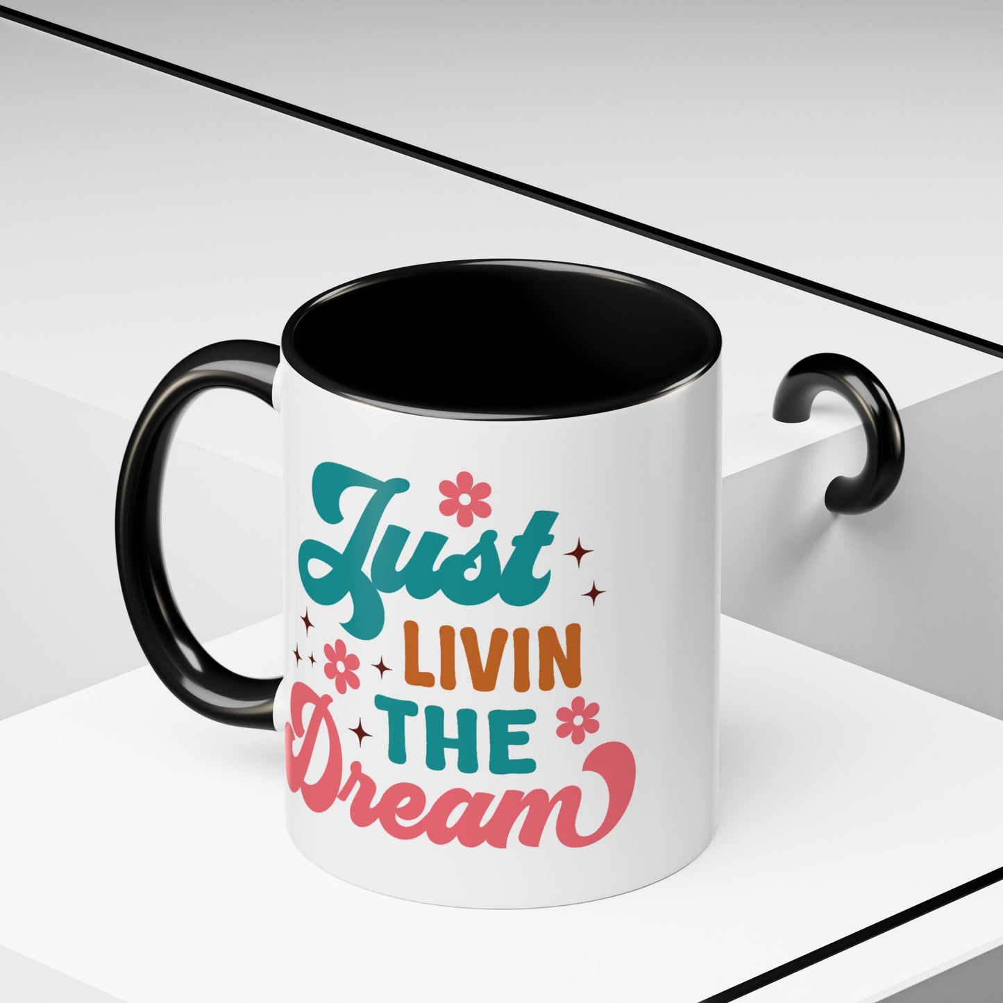 Motivational Mug - Just Livin' The Dream