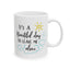 Humor Mug - It's a Beautiful Day