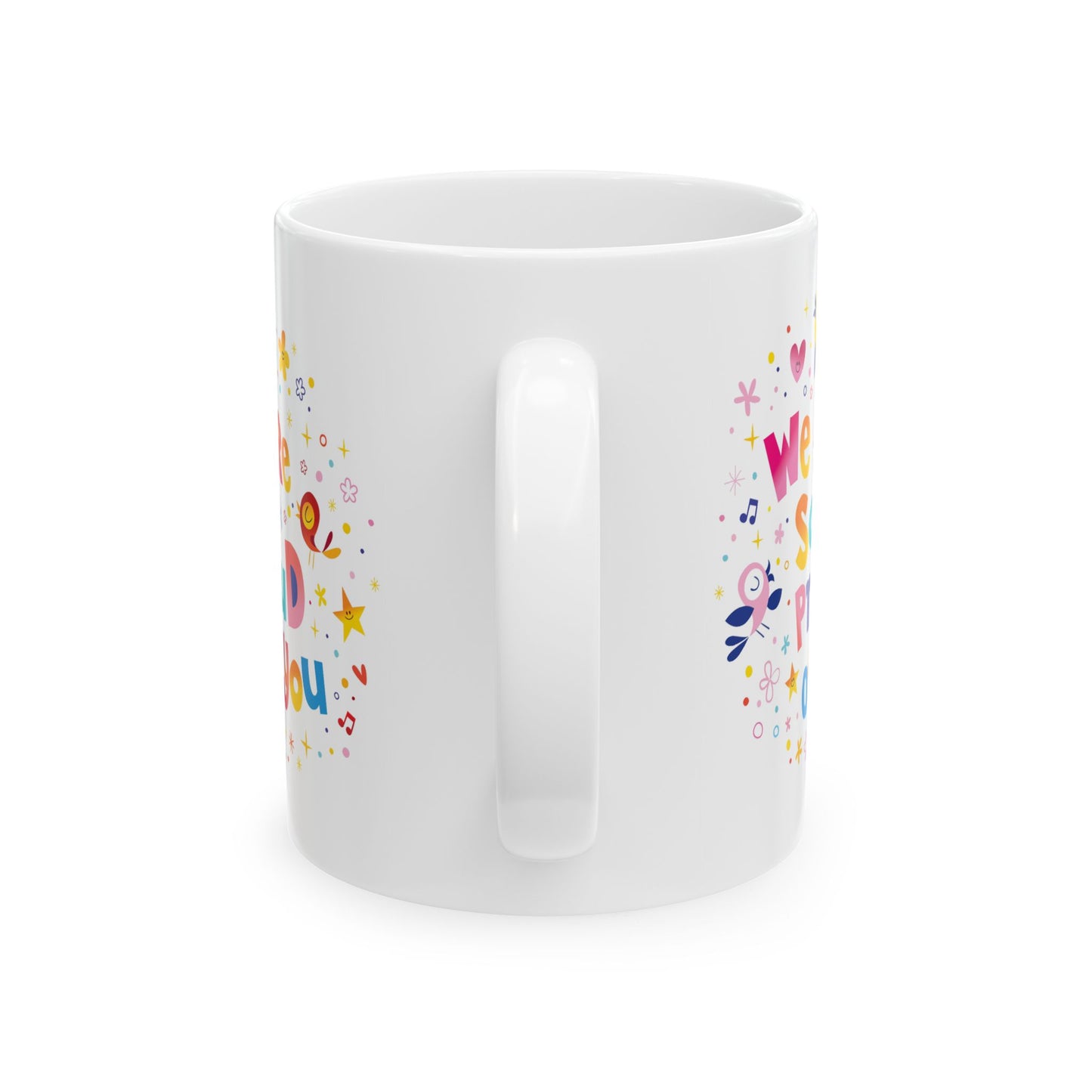 Motivation Mug - We Are So Proud of You