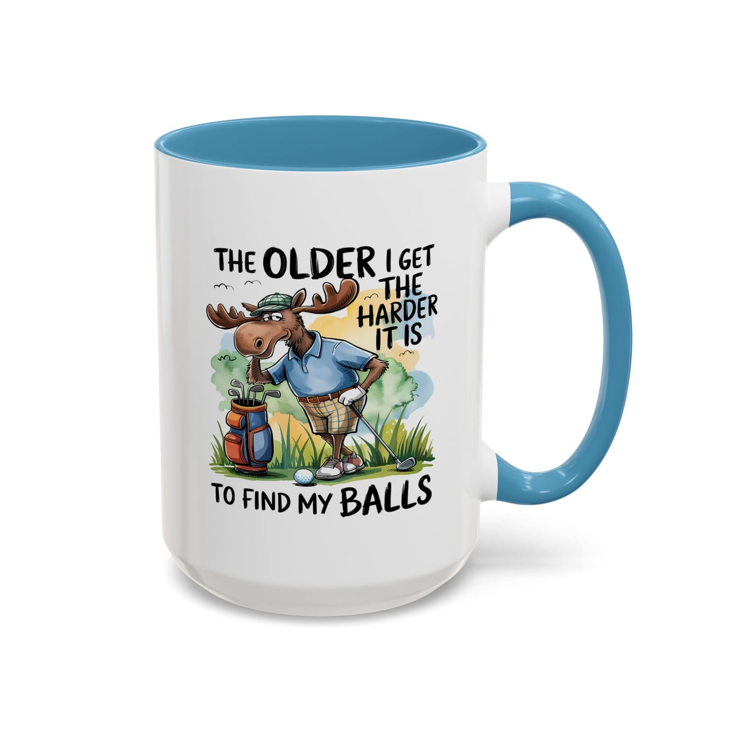 Humor Mug - The Older I Get