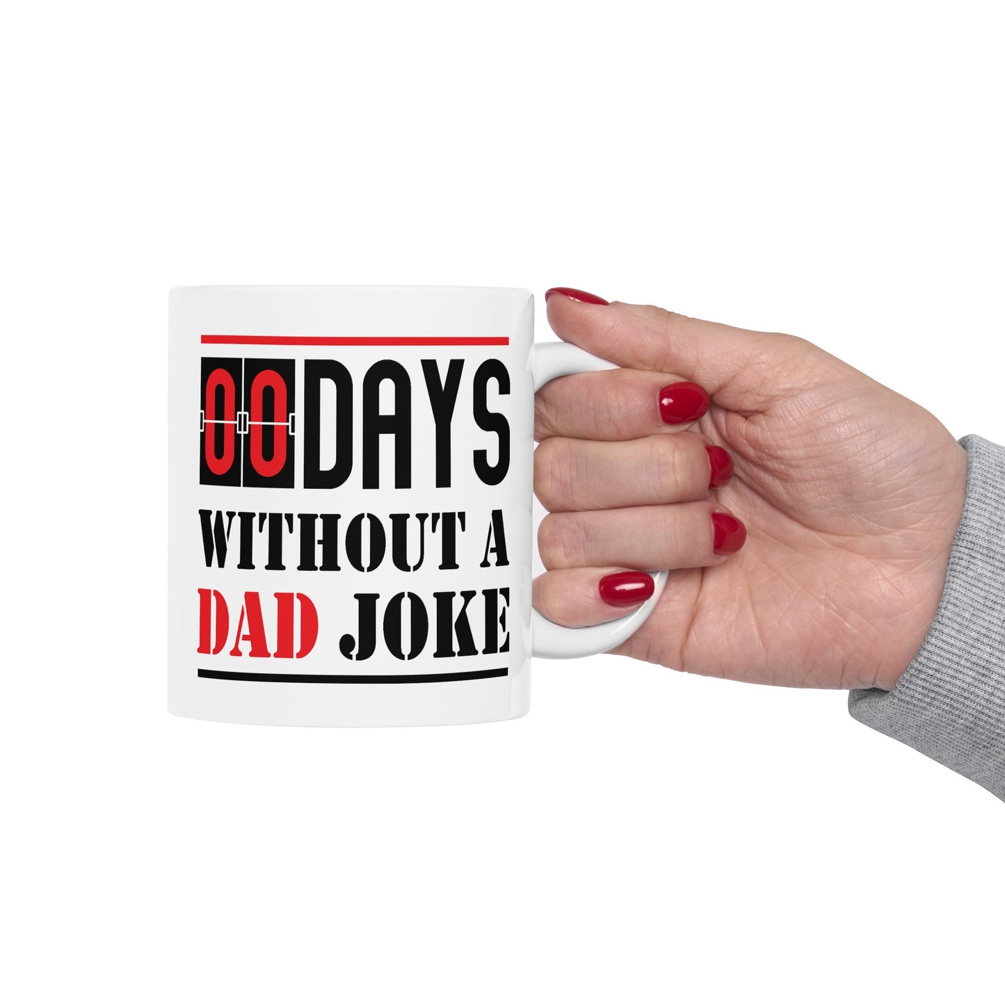 Humor Mug - Zero Days Without a Dad Joke