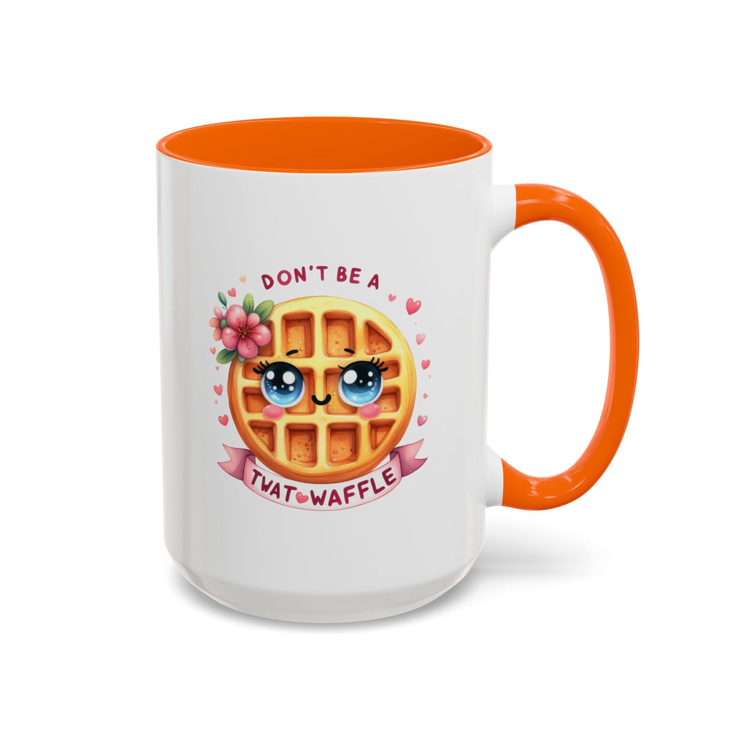 Humor Mug - Don't Be a Twat Waffle