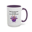 Humor Mug - Sorry For Acting Weird