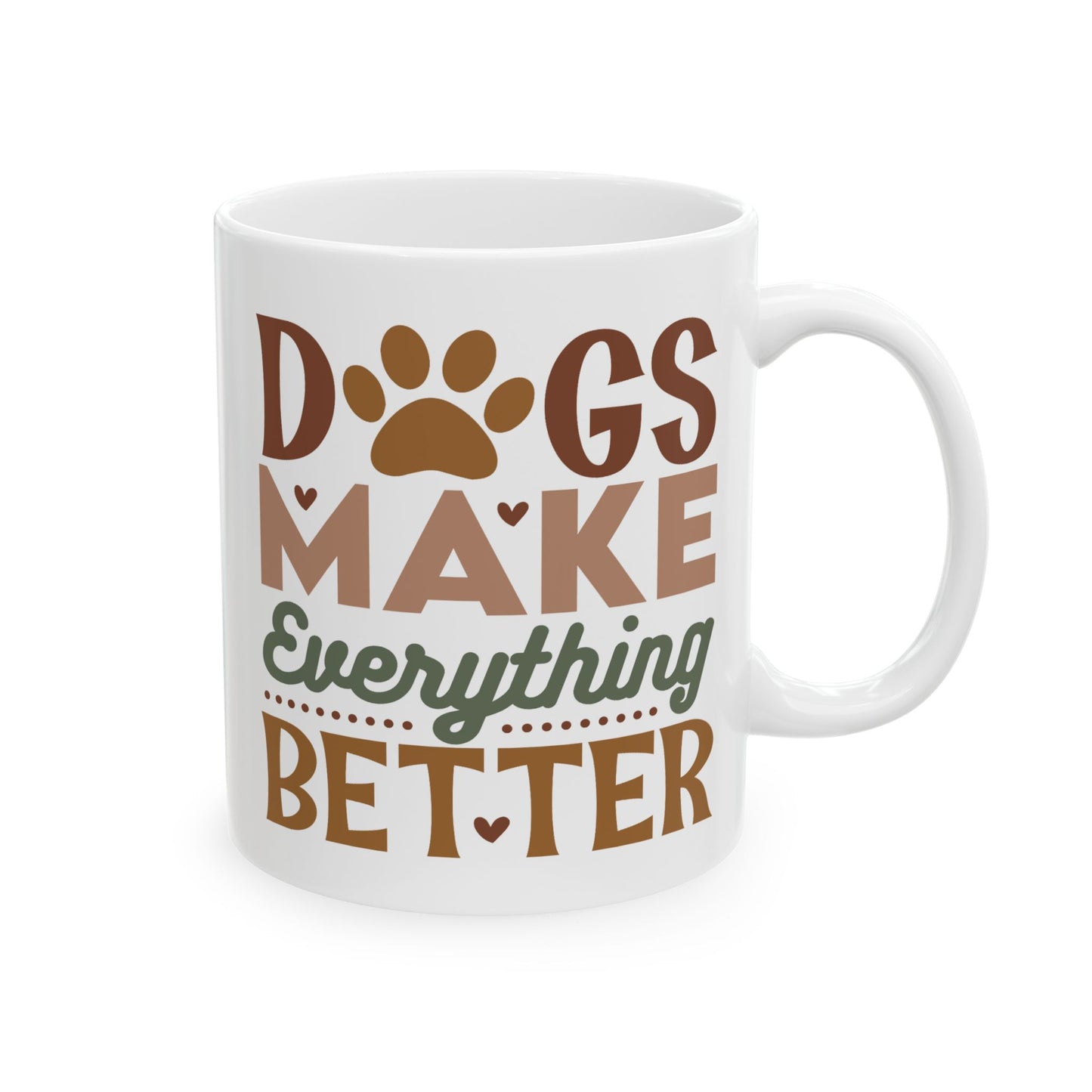 Animal Mug - Dogs Make Everything Better