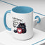 Humor Mug - I Am Not Arguing