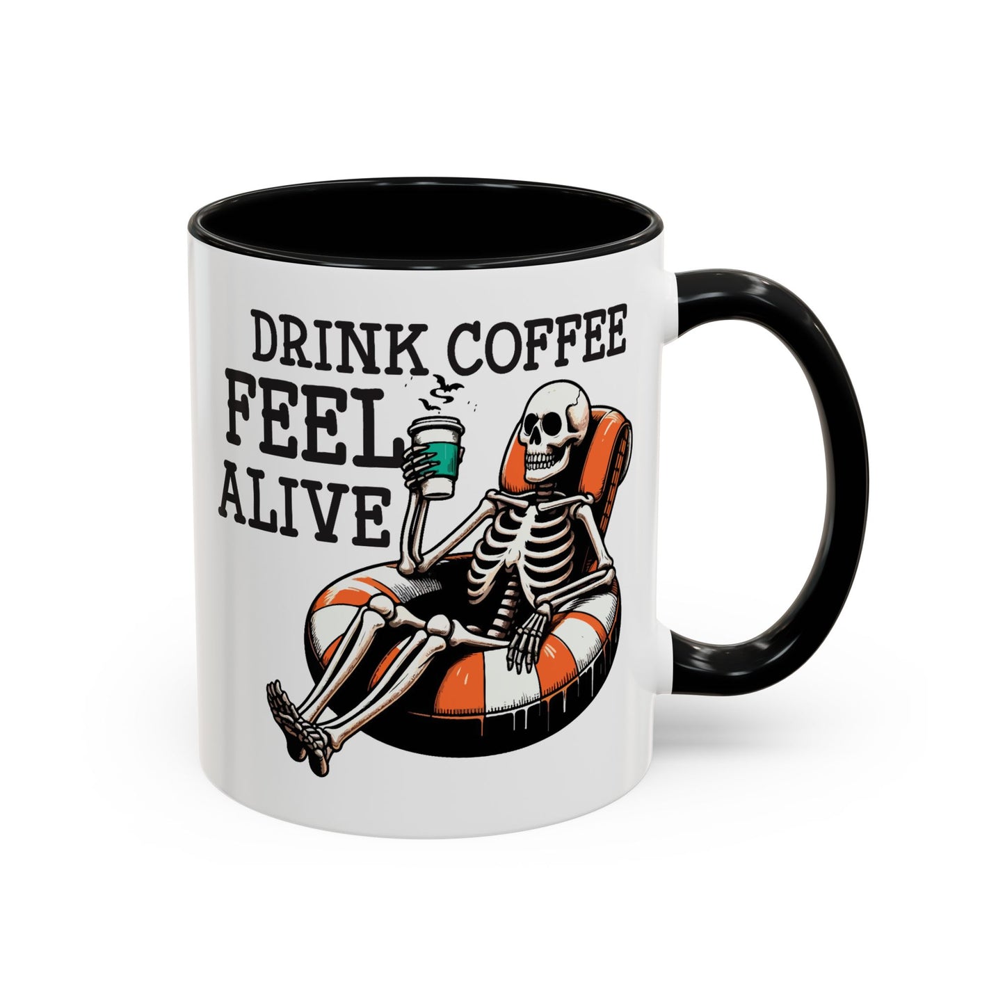 Humor Mug - Drink Coffee Feel Alive