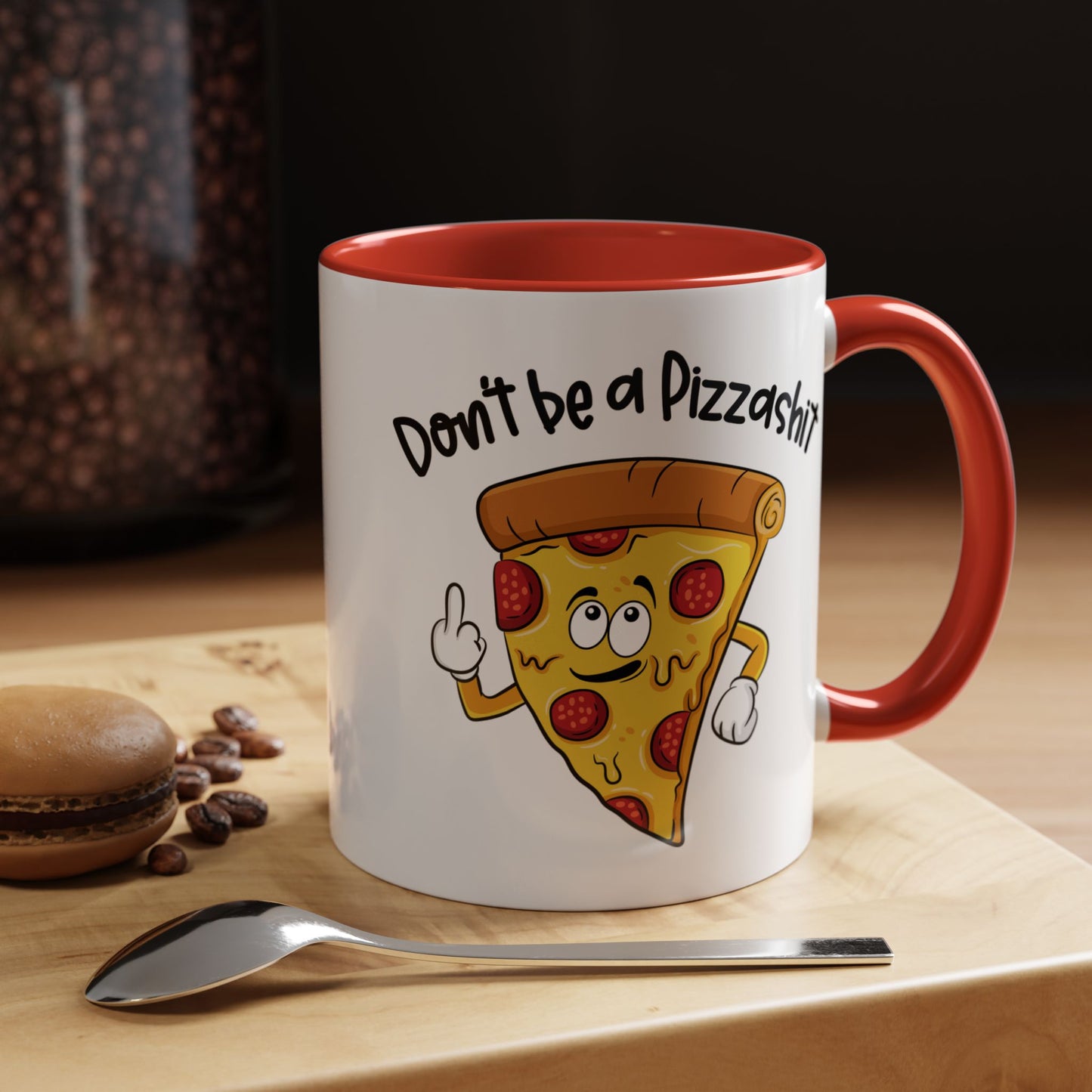 Adult Mug - Don't Be A Pizzashit
