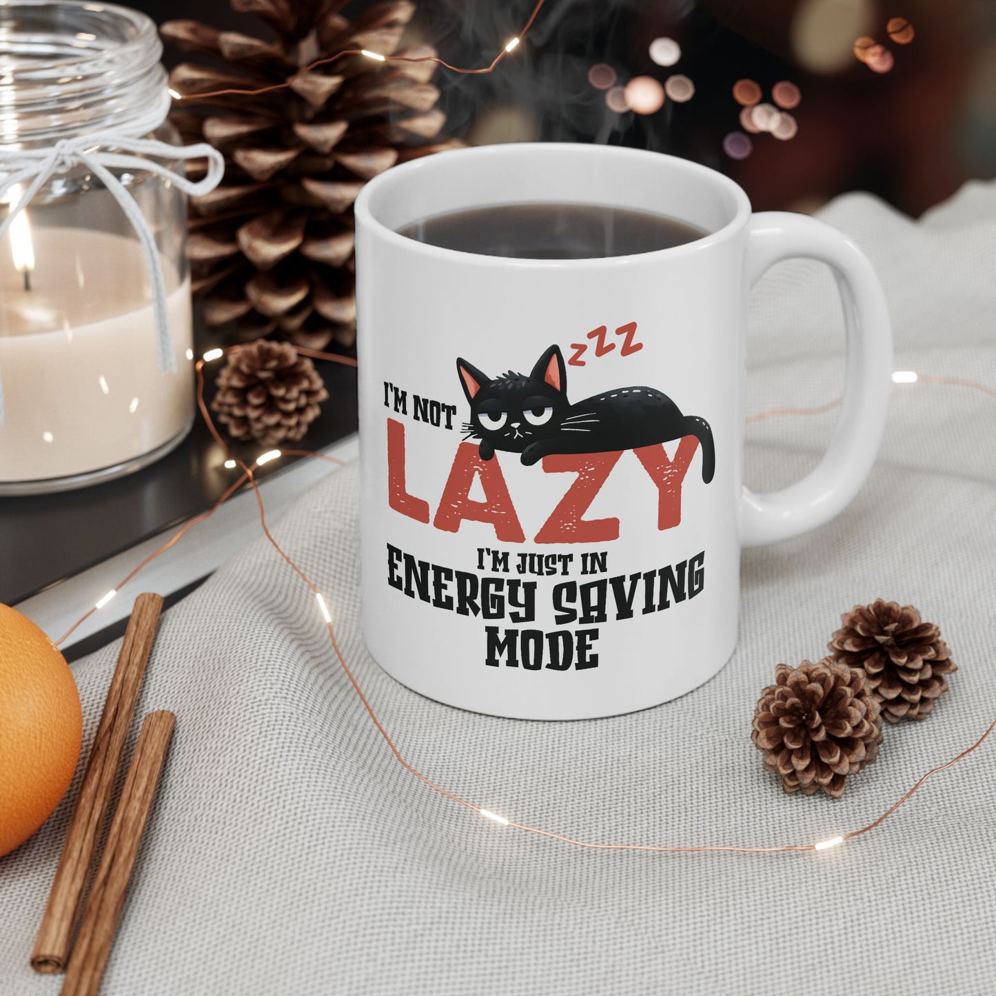 Humor Mug - I'm Not Lazy I'm Just In Energy Saving Mode Cat