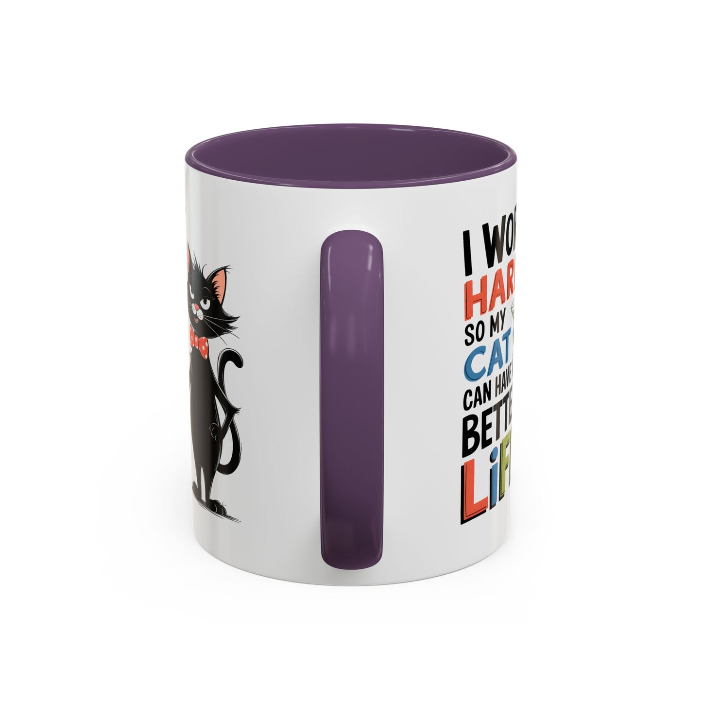 Humor Mug - I Work Hard So My Cat