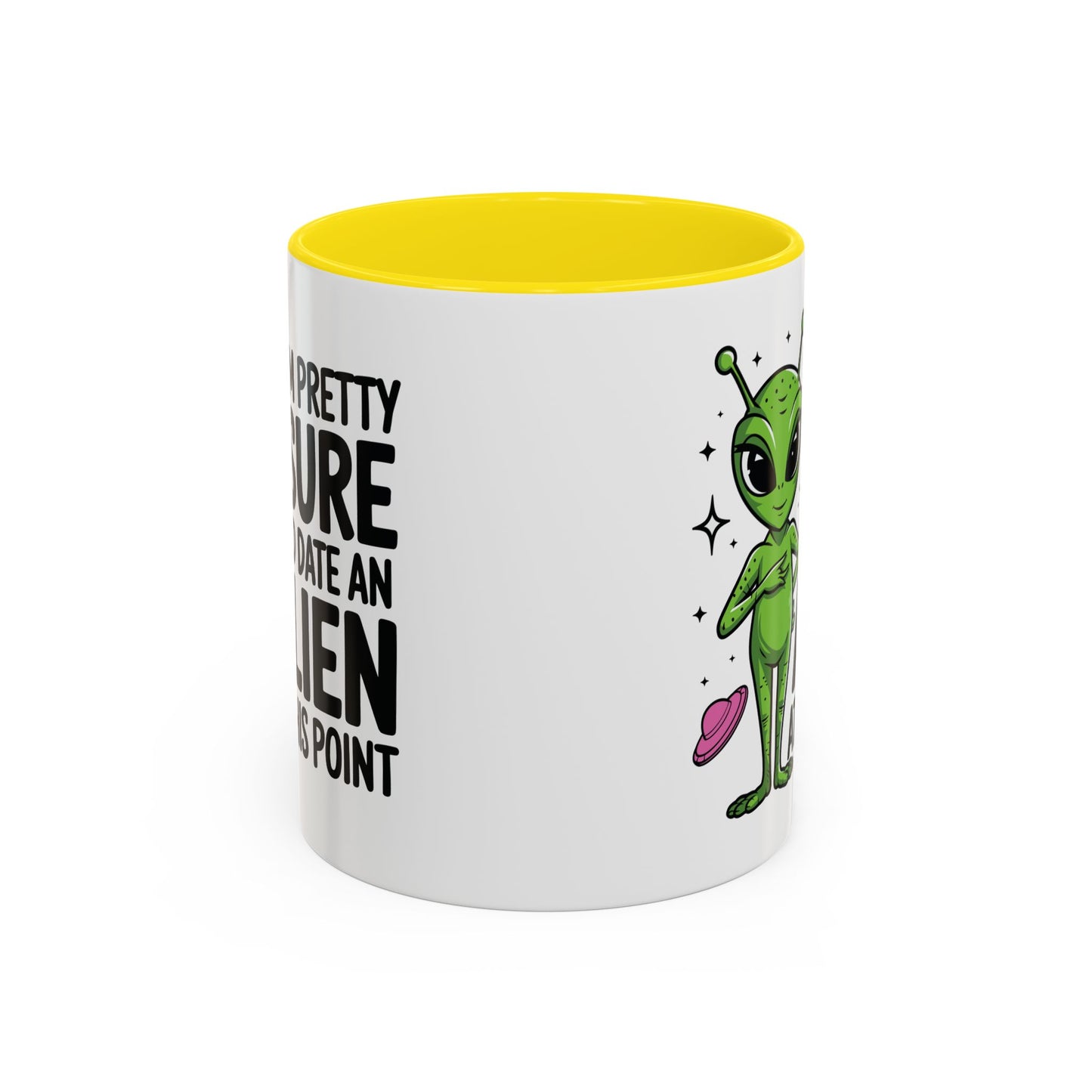 Alien Mug - I'm Pretty Sure