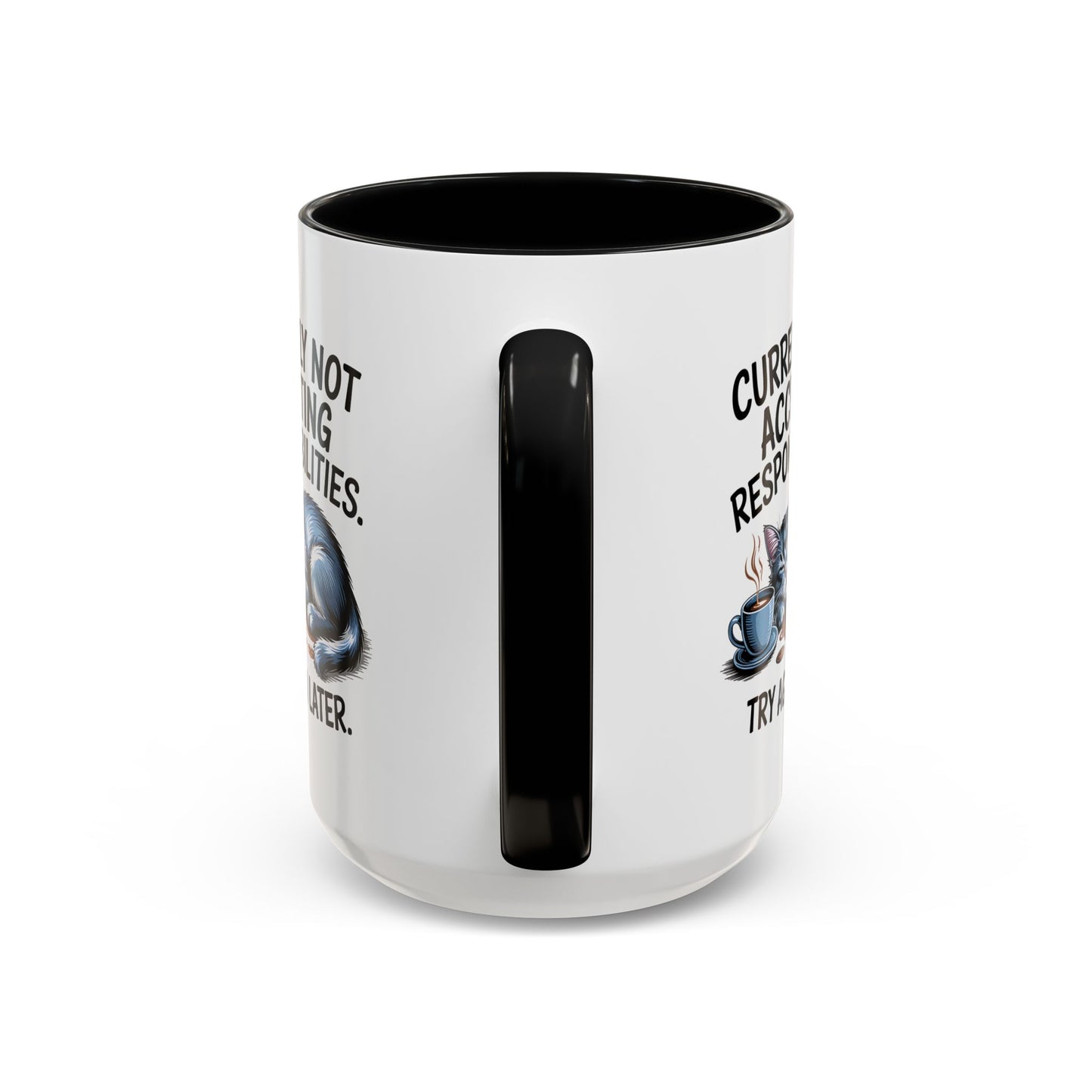 Animal Mug - Currently Not Accepting Responsibilities