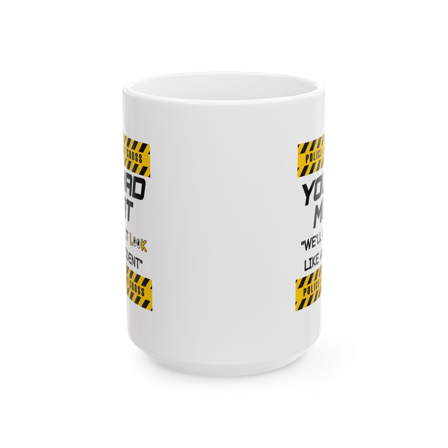 Humor Mug - You Had Me At