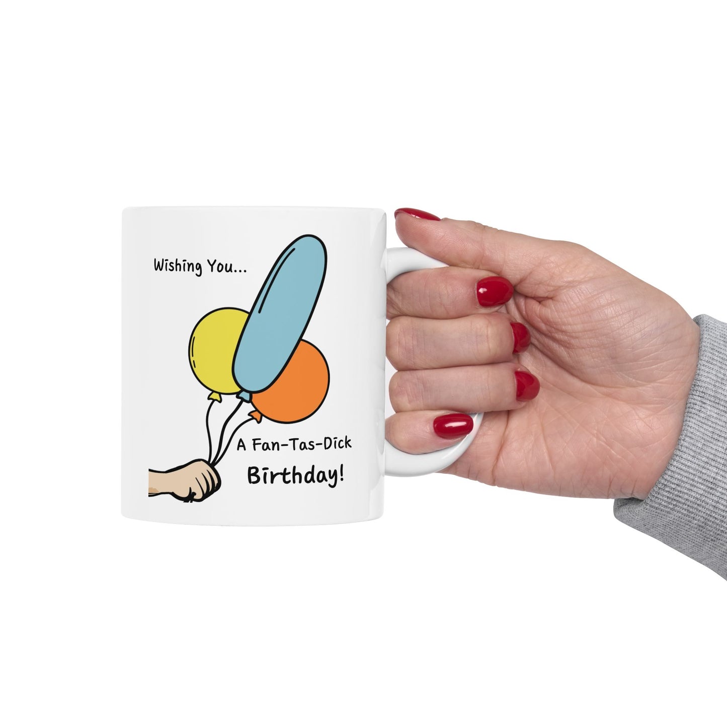 Birthday Mug - Wishing You a Fan-Tas-Dick Birthday!