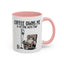 Humor Mug - Coffee Owns Me & I'm Fine With That