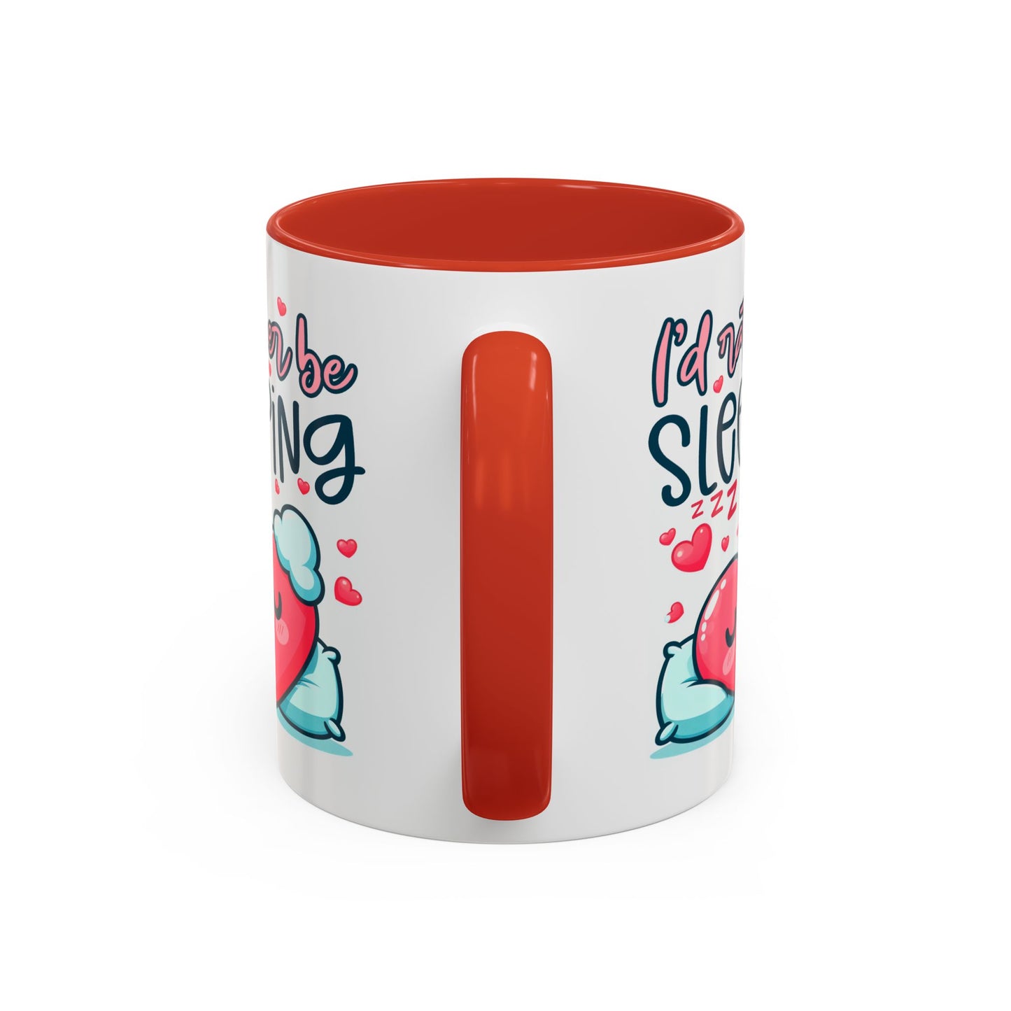 Humor Mug - I'd Rather Be Sleeping Heart