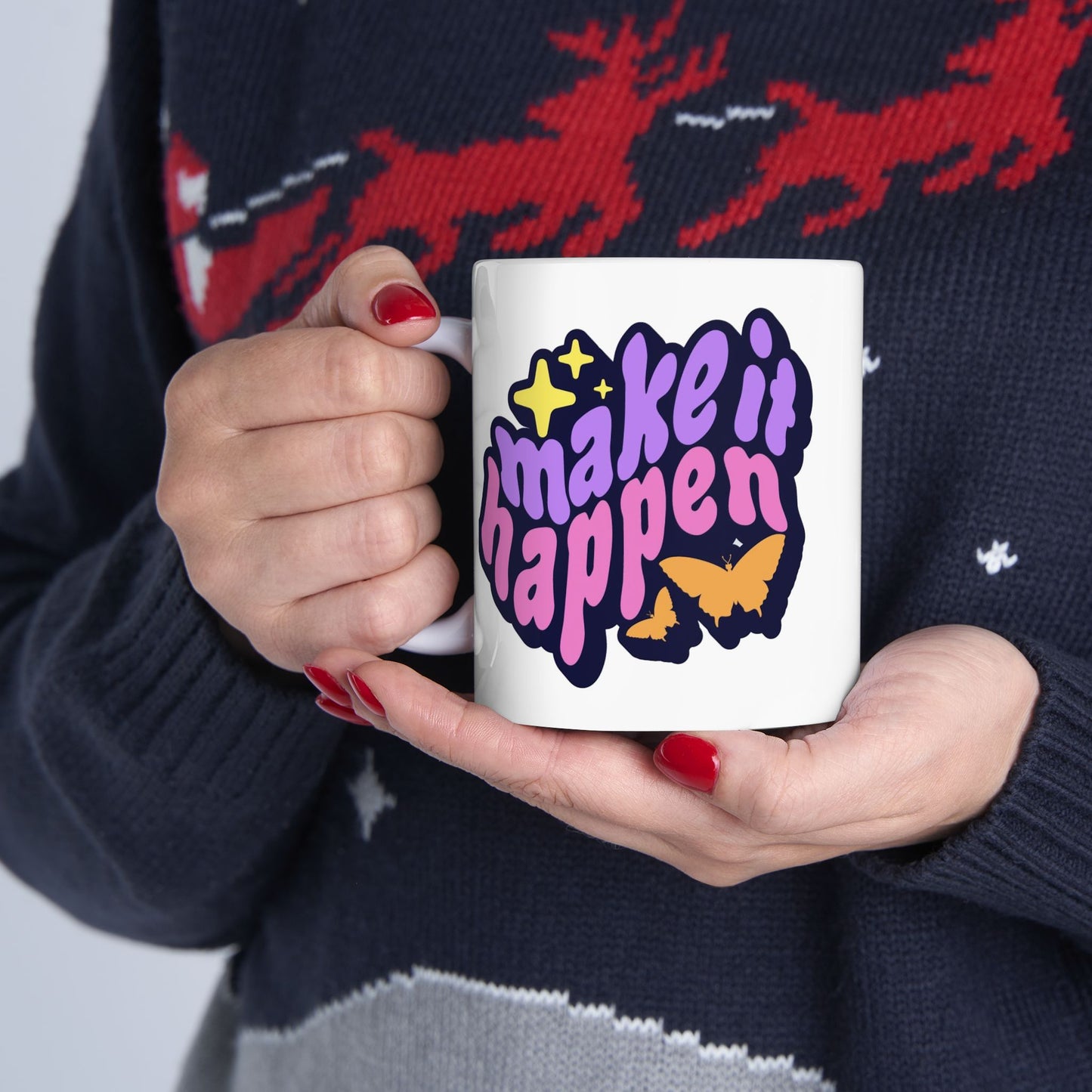 Motivation Mug - Make It Happen Graphic