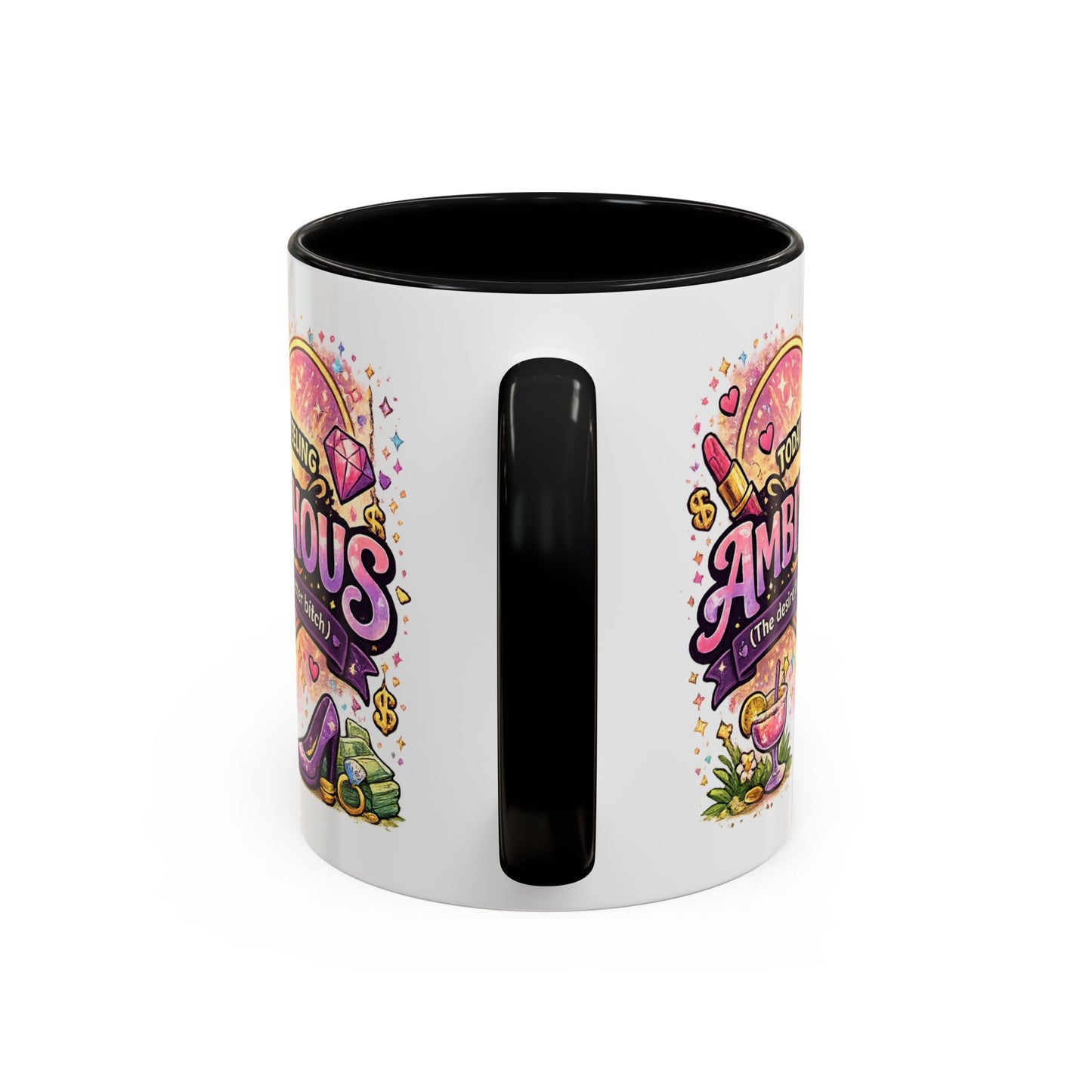 Humor Mug - Ambitchous