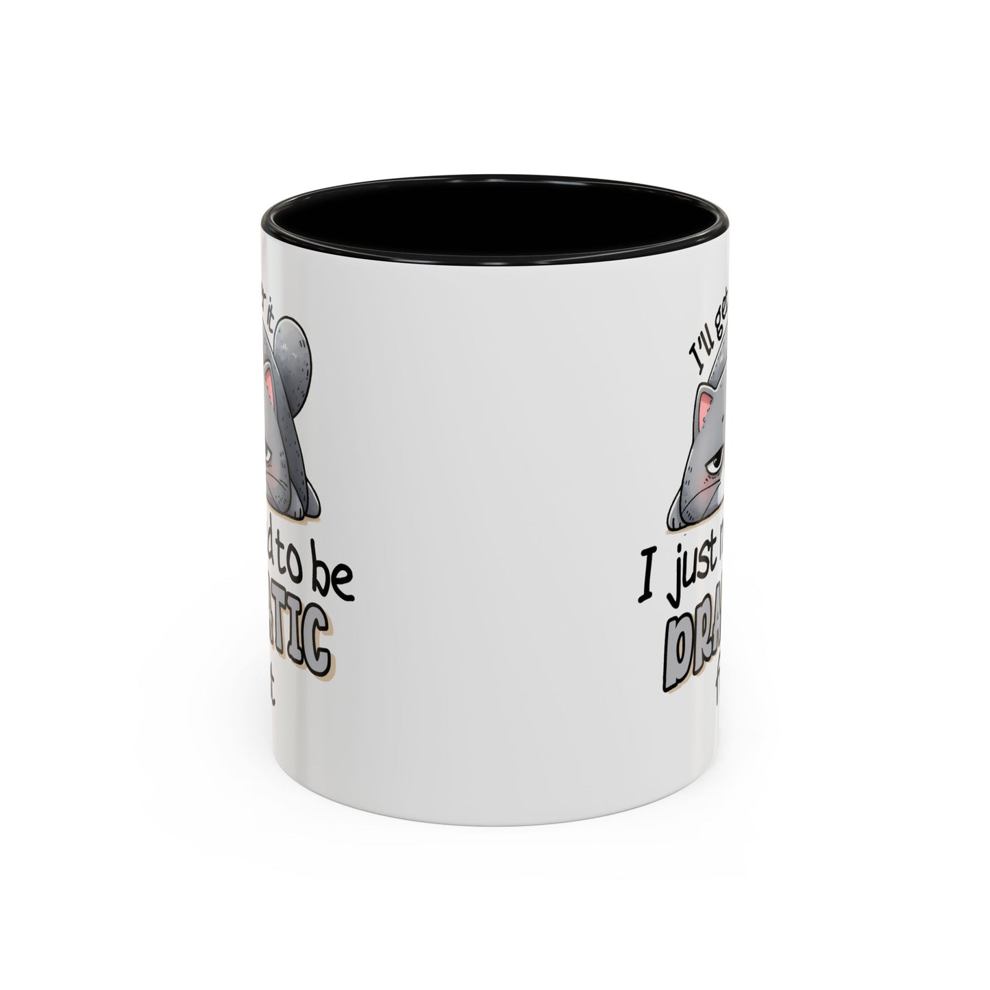 Humor Mug - I'll Get Over It Cat