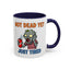 Office Mug - Not Dead Yet