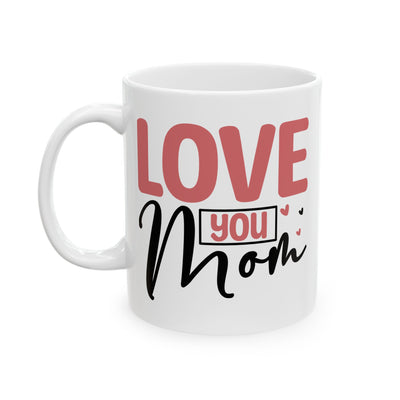 Mother's Day Mug - Love You Mom
