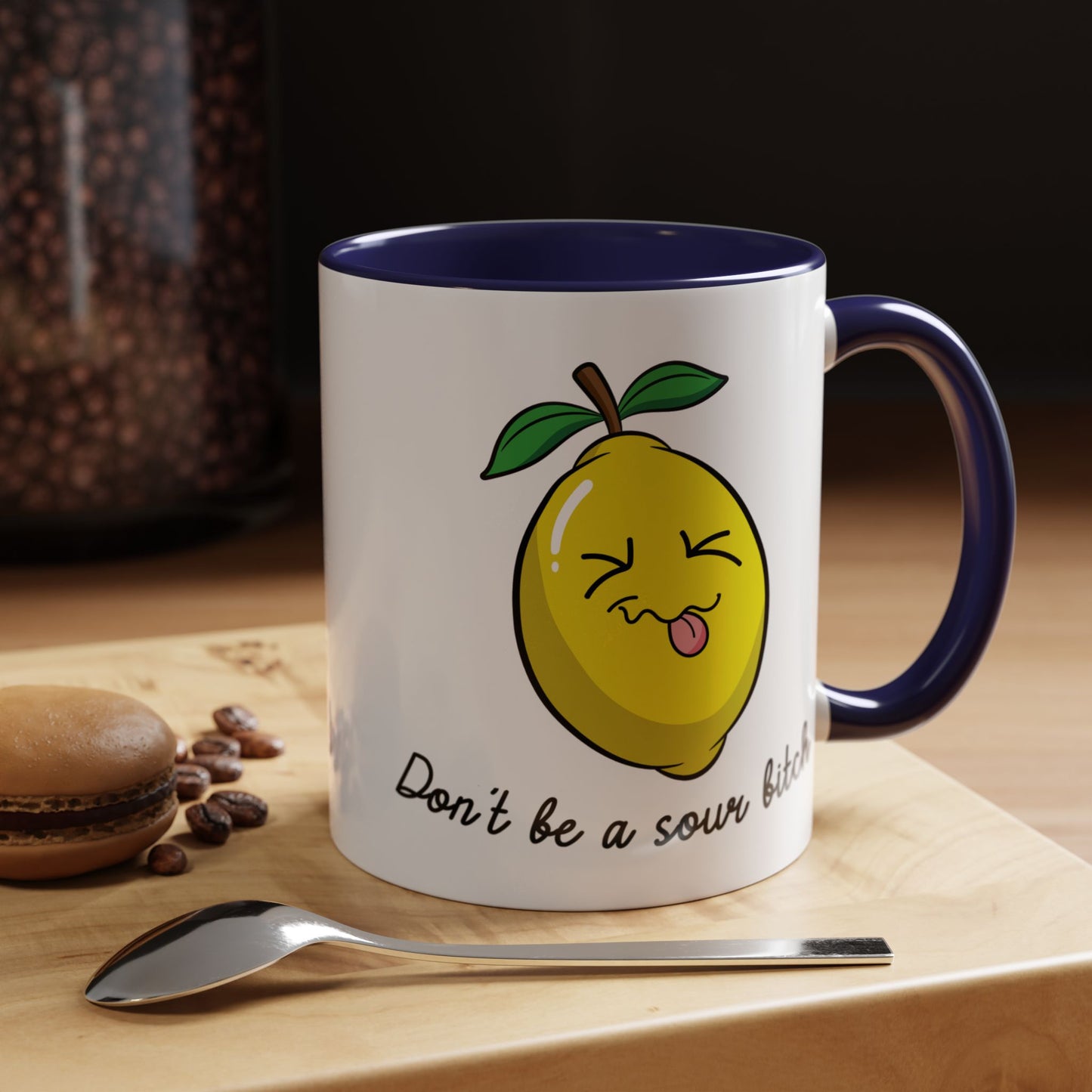 Adult Mug - Don't Be Such A Sour Bitch