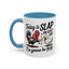 Humor Mug - Today is Slap An Idiot Day