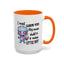 Humor Mug - I Must Warn You
