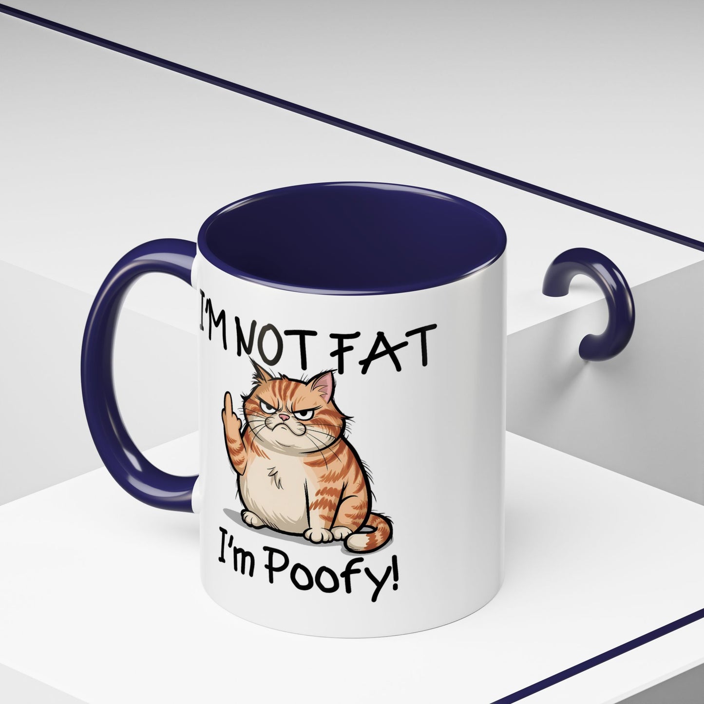 Humor Mug - I'm Not Fat I'm Poofy