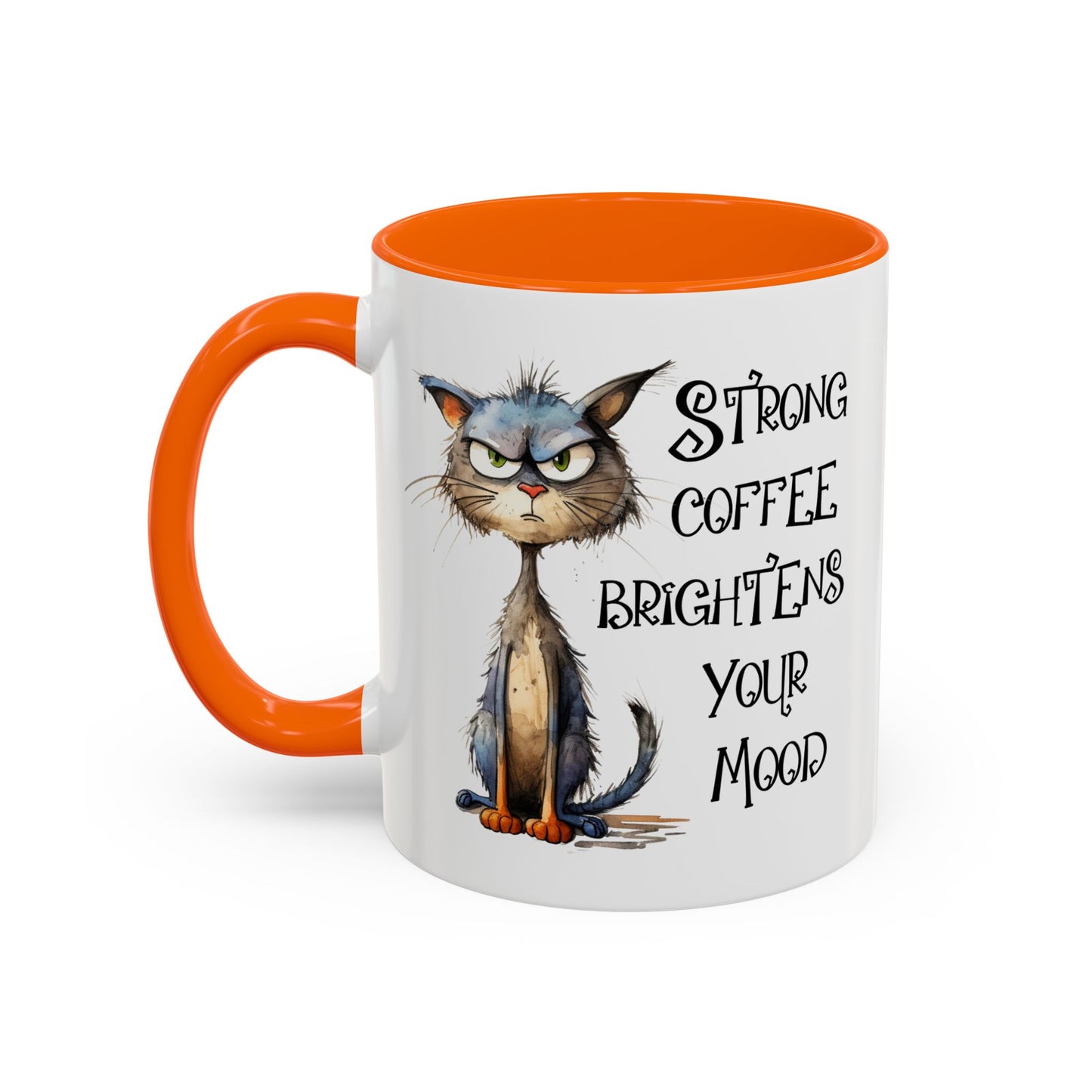 Humor Mug - Strong Coffee Brightens Your Mood